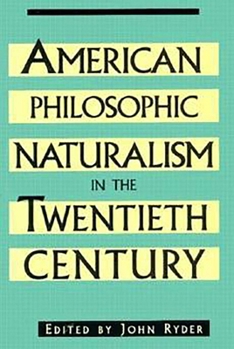 Hardcover American Philosophic Naturalism in the Twentieth Century Book