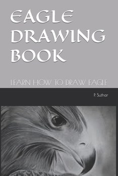 Paperback Eagle Drawing Book: Learn How to Draw Eagle Book