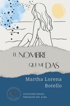 Paperback El nombre que me das [Spanish] Book