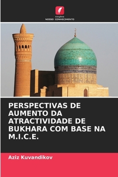 Paperback Perspectivas de Aumento Da Atractividade de Bukhara Com Base Na M.I.C.E. [Portuguese] Book