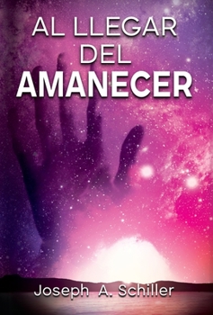 Al Llegar del Amanecer (Spanish Edition)