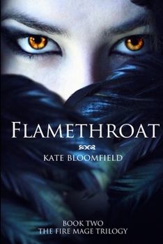 Flamethroat - Book #2 of the Fire Mage Trilogy