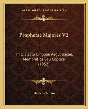 Paperback Prophetae Majores V2: In Dialecto Linguae Aegyptiacae, Memphitica Seu Coptica (1852) [Latin] Book