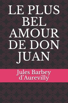 Le Plus Bel Amour de Don Juan - Book #2 of the Les Diaboliques