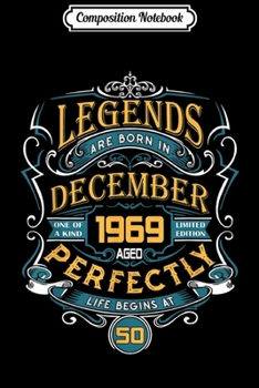 Paperback Composition Notebook: Legends Are Born In December 1969 50th Birthday Gift Journal/Notebook Blank Lined Ruled 6x9 100 Pages Book