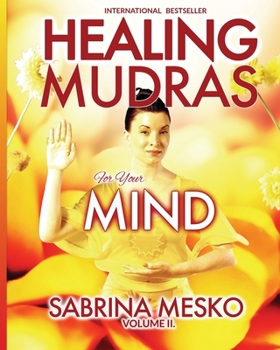 Paperback Healing Mudras for your Mind: Yoga for Your Hands Book