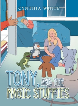 Tony, and the Magic Stuffies