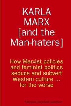 Karla Marx [And the Man-Haters]