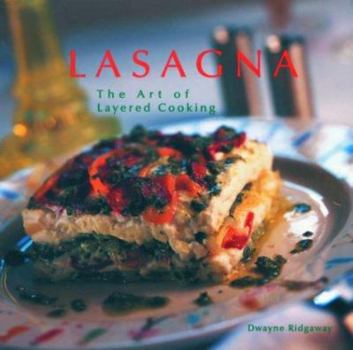 Paperback Lasagna: The Art of Layered Cooking Book