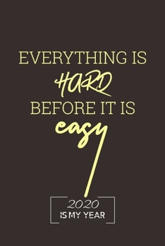 2020 Journal & Notebook : Motivational quotes (cover & inside) : 6x9 Lined Notebook / Journal - Inspirational 2020 New Year's Resolution Gift