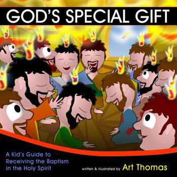 Paperback God's Special Gift: A Kid's Guide to Receiving the Baptism in the Holy Spirit Book