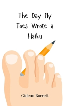 Paperback The Day My Toes Wrote a Haiku Book