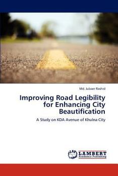 Paperback Improving Road Legibility for Enhancing City Beautification Book