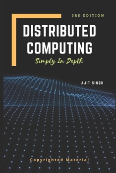 Paperback Distributed Computing: Simply In Depth Book