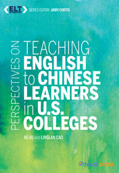 Paperback Perspectives on Teaching English to Chinese Learners in U.S. Colleges Book