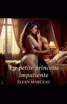 Paperback La petite princesse impatiente (French Edition) [French] Book