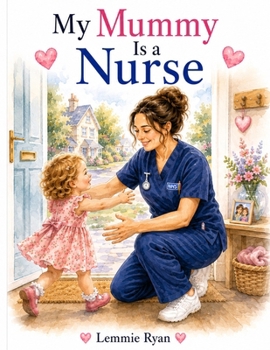 Paperback My Mummy is a Nurse. Book