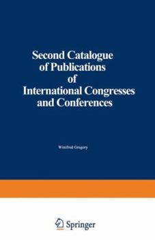 Paperback Second Catalogue of Publications of International Congresses and Conferences Book