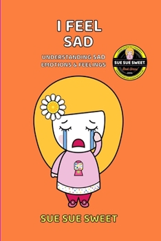 Paperback I Feel Sad: Understanding sad emotions and feelings Book