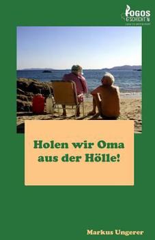 Paperback Holen wir Oma aus der Hölle! [German] Book