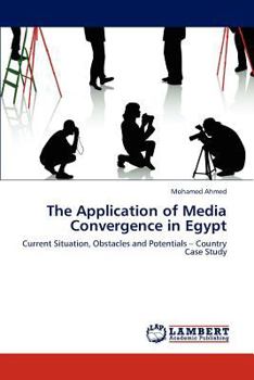 Paperback The Application of Media Convergence in Egypt Book