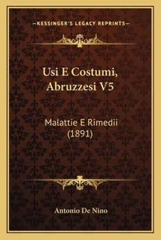 Paperback Usi E Costumi, Abruzzesi V5: Malattie E Rimedii (1891) [Italian] Book