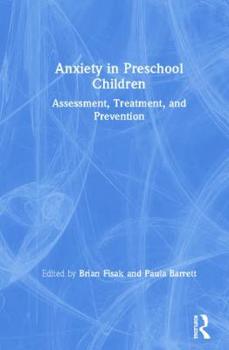 Hardcover Anxiety in Preschool Children: Assessment, Treatment, and Prevention Book