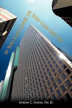 Paperback If You Can Look Up, You Can Get Up Book