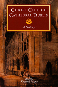 Paperback Christ Church Cathedral Dublin: A History Book