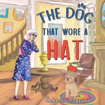 Paperback The Dog that Wore a Hat Book