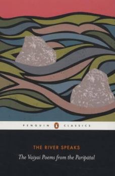 Mass Market Paperback The River Speaks: The Vaiyai Poems from the Paripatal Book