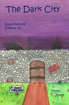 Paperback The Dark City: The Guardians of Elestra Book