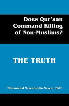 Paperback Does Qur'aan Command Killing of Non-Muslims? the Truth Book