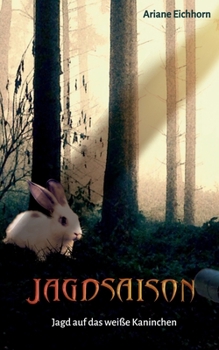 Paperback Jagdsaison: Jagd auf das weiße Kaninchen [German] Book