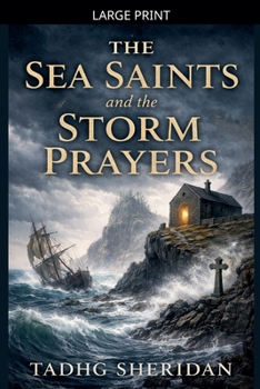 The Sea Saints and the Storm Prayers
