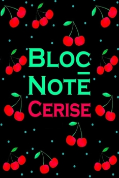 bloc-note cerise: Carnet de poche lign� � remplir pour planification Id�e Cadeau dr�le saint valentin femme et fille ado Calendrier 2020 120 pages Forma 6 x 9