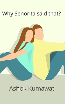 Why Senorita said that?