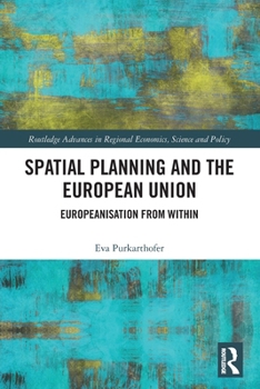 Paperback Spatial Planning and the European Union: Europeanisation from Within Book
