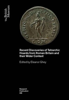 Paperback Recent Discoveries of Tetrarchic Hoards from Roman Britain and Their Wider Context Book