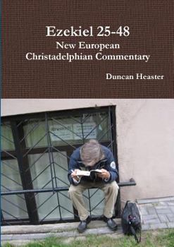 Paperback Ezekiel 25-48: New European Christadelphian Commentary Book