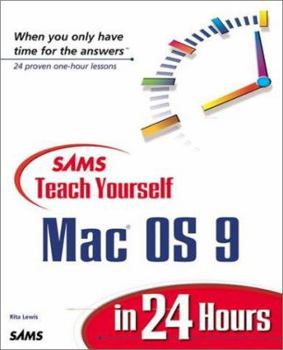 Sams Teach Yourself Mac OS 9 in 24 Hours (Teach Yourself -- Hours) - Book  of the Sams Teach Yourself Series