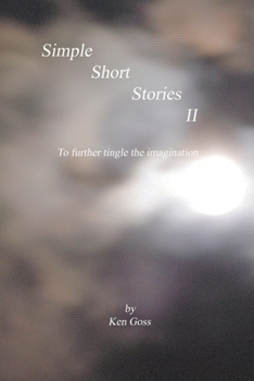 Paperback Simple Short Stories II: To further tingle the imagination Book