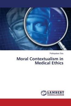 Paperback Moral Contextualism in Medical Ethics Book