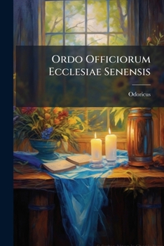 Paperback Ordo Officiorum Ecclesiae Senensis [Latin] Book