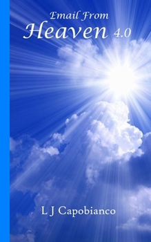 Paperback Email From Heaven: 4.0 Book