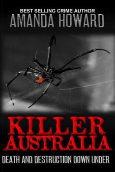 Paperback Killer Australia: Death and Destruction Down Under Book