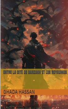 Entre la cité de Barzakh et les royaumes (La Série Des Yeux Violets) (French Edition)