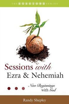 Paperback Sessions with Ezra & Nehemiah: New Beginnings with God Book