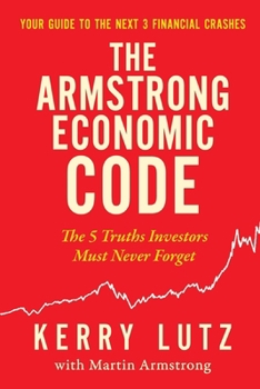 Paperback The Armstrong Economic Code: The 5 Truths Investors Must Never Forget Book