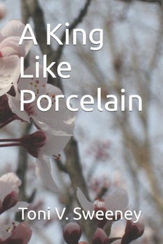 Paperback A King Like Porcelain Book